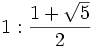 1?: {{1 + \sqrt 5 } \over 2}